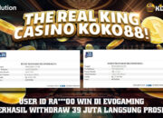 Evo Gaming Takluk! King Casino Koko88 Berhasil Withdraw 39 Juta Langsung Proses