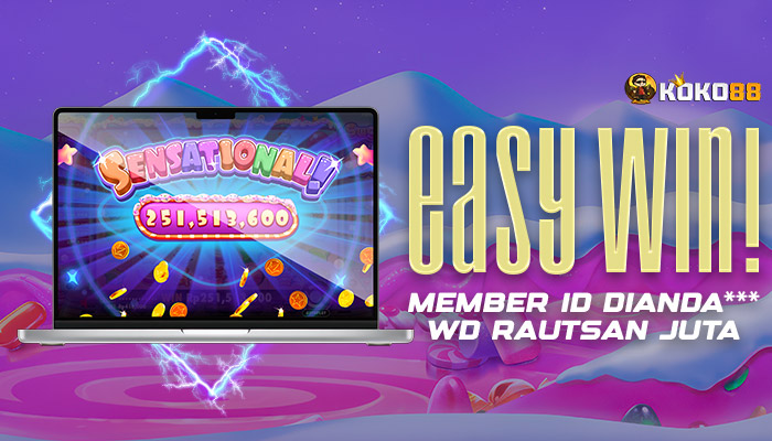 Easy Win! Member KOKO88 Menang Ratusan Juta