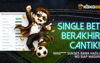 SINGLE BET BERAKHIR CANTIK, USERID NIKO**** SIAP WD 49,5 JUTA!